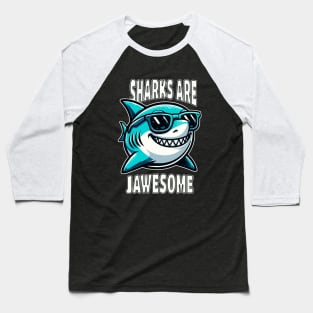 Sharks Are Jawsome Baseball T-Shirt